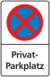 Preview: Parkplatzschild Dibond mit Halteverbotszeichen Privatparkplatz